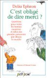 Stock image for C'est Oblig De Dire Merci ? : Questions Pour Tester Les Bonnes Manires Et Celles Des Grandes Perso for sale by RECYCLIVRE
