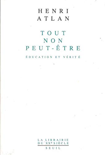 Stock image for Tout, non, peut-tre : ducation et vrit (Libr.XX.Siec) for sale by medimops