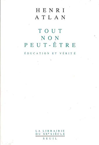 Tout Non Peut-etre: Education et Verite (Inscribed)