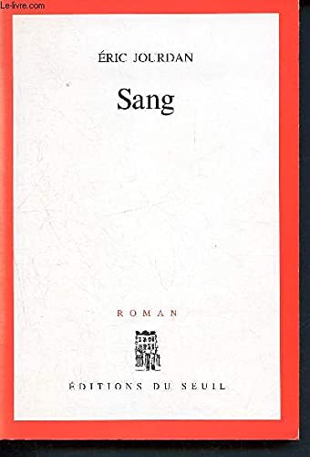 Sang: Roman (French Edition) (9782020128056) by Jourdan, Eric