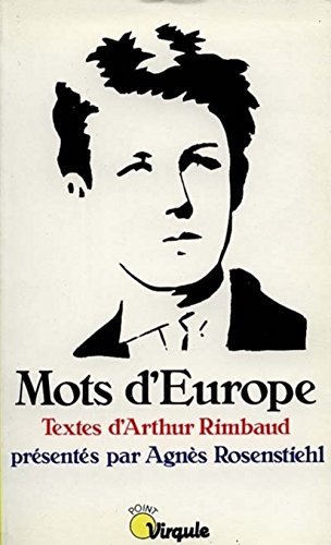 MOTS D'EUROPE - textes d'ARTHUR RIMBAUD