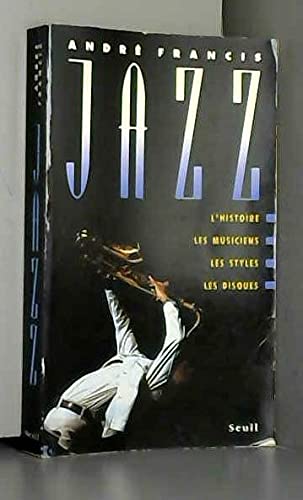 Imagen de archivo de Jazz : L'histoire, les musiciens, les styles, les disques a la venta por Ammareal