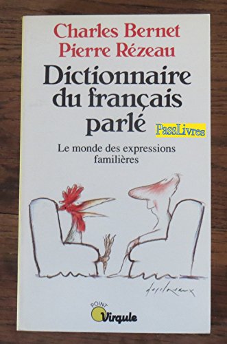 Beispielbild fr Dictionnaire du franais parl. Le monde des expressions familires zum Verkauf von Ammareal