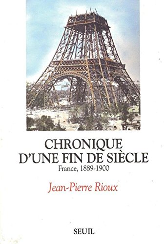 Beispielbild fr Chronique d'une fin de sicle : France, 1889-1900 zum Verkauf von Ammareal