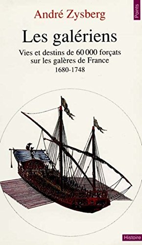 9782020128957: Les galriens : Vies et destins de 60 000 forats sur les galres de France (1680-1748)