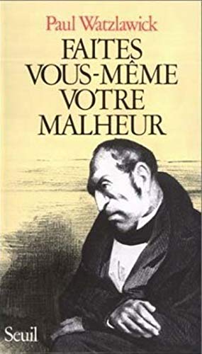 Beispielbild fr Faites vous-mme votre malheur zum Verkauf von Ammareal