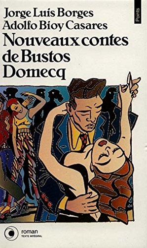 Beispielbild fr Nouveaux contes de Bustos Domecq (Points-Roman) zum Verkauf von medimops