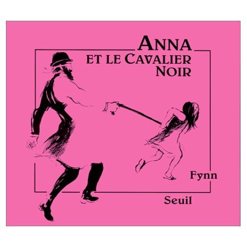 Anna et le cavalier noir (Essais religieux (H.C.)) (French Edition) (9782020130554) by Fynn