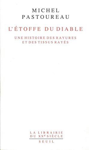 Beispielbild fr L'Etoffe du diable. Une histoire des rayures et des tissus rays zum Verkauf von Librairie l'Aspidistra