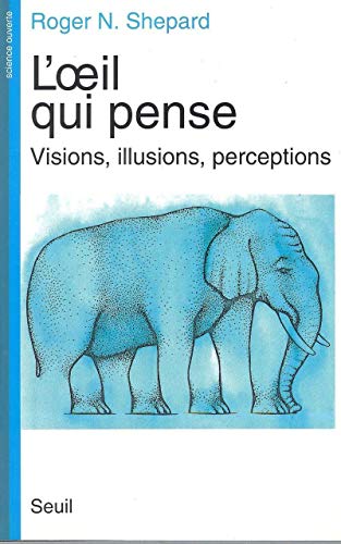 Beispielbild fr L'oeil qui pense : Visions, illusions, perceptions zum Verkauf von Ammareal