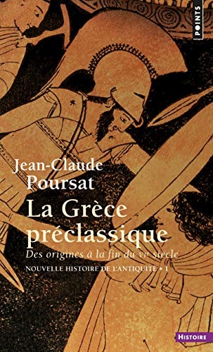 9782020131278: La Grce prclassique: Des origines  la fin du VIe sicle