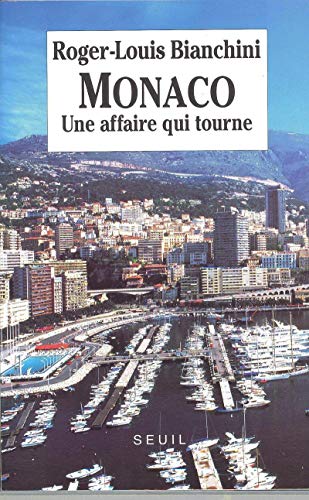 Imagen de archivo de Monaco : Une Affaire Qui Tourne a la venta por RECYCLIVRE