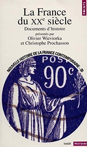 Beispielbild fr La France du XXe sie`cle: Documents d'histoire (Nouvelle histoire de la France contemporaine) (French Edition) zum Verkauf von HPB Inc.