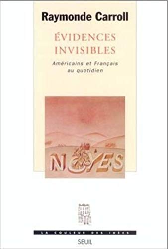 Beispielbild fr Evidences invisibles. Am?ricains et Fran?ais au quotidien (La Couleur des id?es) (French Edition) zum Verkauf von SecondSale