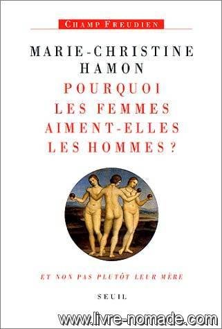 Beispielbild fr Pourquoi les femmes aiment-elles les hommes?: Et non pas pluto^t leur me`re : essai sur Freud et la fe?minite? (Champ freudien) (French Edition) zum Verkauf von Housing Works Online Bookstore