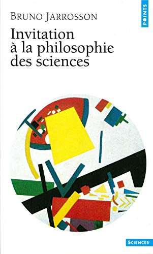 Beispielbild fr Invitation  la philosophie des sciences. Collection : Points/Sciences, indit, S 74. zum Verkauf von AUSONE