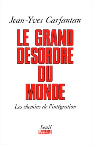 Stock image for le grand desordre du monde. les chemins de l'integration for sale by LiLi - La Libert des Livres