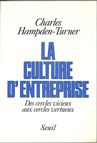 9782020135566: La Culture d'entreprise. Des cercles vicieux aux cercles vertueux