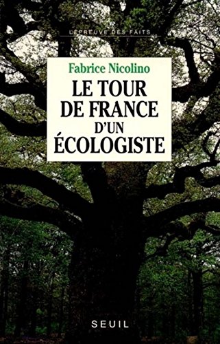 Beispielbild fr Le Tour de France d'un  cologiste zum Verkauf von LIVREAUTRESORSAS