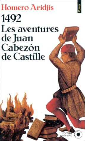 Beispielbild fr 1492, les aventures de Juan Cabezon de Castille zum Verkauf von A TOUT LIVRE