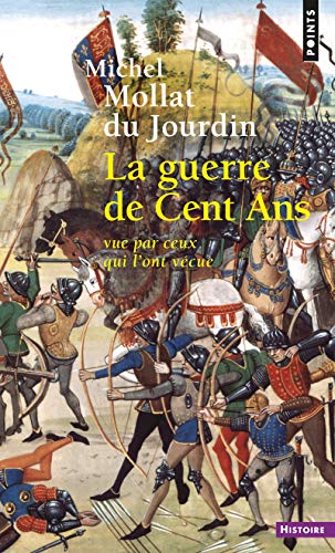 Beispielbild fr La guerre de Cent Ans vue par ceux qui l'ont vcue zum Verkauf von medimops