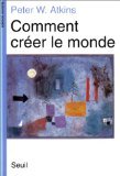 Beispielbild fr Comment Crer Le Monde zum Verkauf von RECYCLIVRE