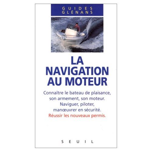 Stock image for La Navigation au moteur for sale by LeLivreVert