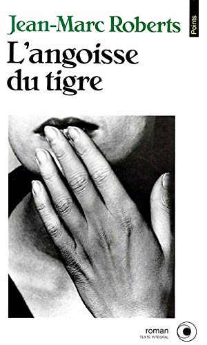 9782020143875: L'Angoisse du tigre