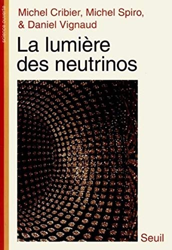 Beispielbild fr La lumire des neutrinos zum Verkauf von Librairie l'Aspidistra