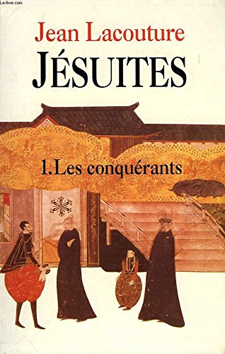 Jésuites : 1. Les conquérants ; 2. Les revenants