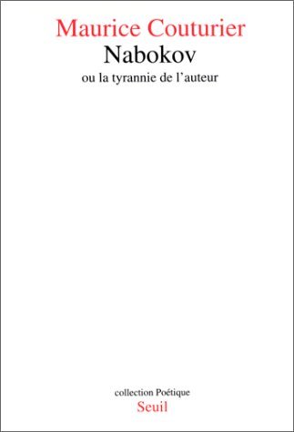 Nabokov ou la Tyrannie de l'auteur (9782020144179) by Couturier, Maurice