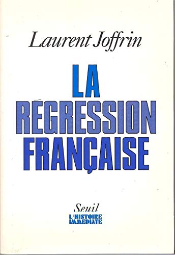 Imagen de archivo de La Rgression franaise a la venta por Librairie Th  la page