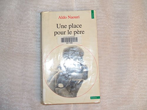 Stock image for Une place pour le p re Naouri, Aldo for sale by LIVREAUTRESORSAS