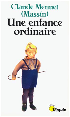 Beispielbild fr Une enfance ordinaire zum Verkauf von A TOUT LIVRE