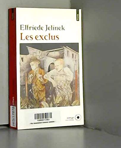 Beispielbild fr Les exclus Jelinek, Elfriede zum Verkauf von LIVREAUTRESORSAS