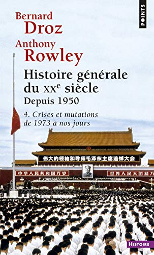 9782020146227: Histoire gnrale du XXme sicle 2me partie : depuis 1950: Tome 4, Crises et mutations de 1973  nos jours