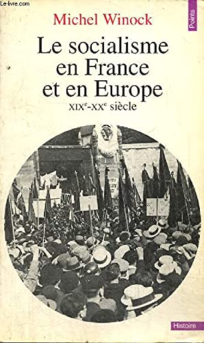 Beispielbild fr Le socialisme en France et en Europe, XIXe-XXe sicle zum Verkauf von Ammareal