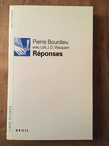 RÃ©ponses (9782020146753) by Bourdieu, Pierre; Wacquant, LoÃ¯c J. D