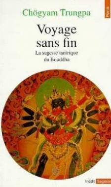 Voyage sans fin: La Sagesse tantrique du Bouddha (9782020146920) by Trungpa, ChÃ¶gyam; BÃ©dard, StÃ©phane