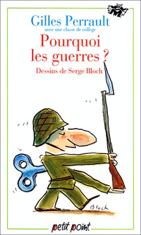 Stock image for Pourquoi Les Guerres ? :  Partir D'un Dbat Avec Une Classe De Cinquime D'un Collge De Caen for sale by RECYCLIVRE