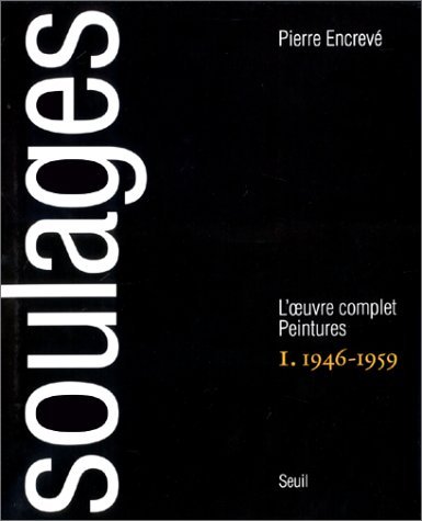 9782020147668: Soulages. L'oeuvre complet. Peintures : 1946-1959, tome 1