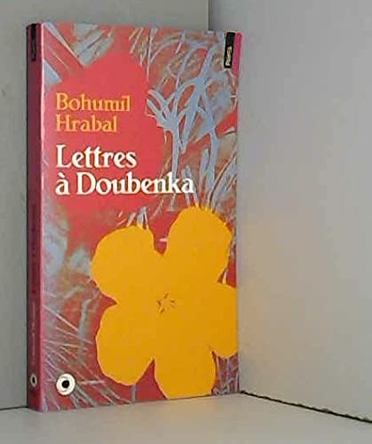 Lettres Ã: Doubenka (9782020153775) by Hrabal, Bohumil