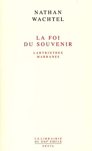 Beispielbild fr La foi du souvenir: Labyrinthes marranes (La librairie du XXIe sie`cle) (French Edition) zum Verkauf von HPB-Red