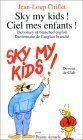 Beispielbild fr Sky My Kids! Ciel Mes Infants! (French and English Edition) zum Verkauf von pompon