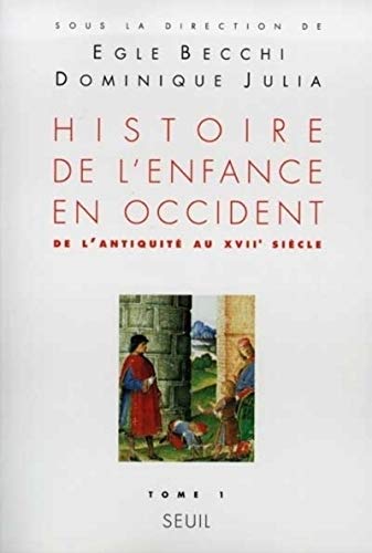 9782020172981: Histoire de l'enfance en Occident, tome 1: De l'Antiquit au XVIIe sicle
