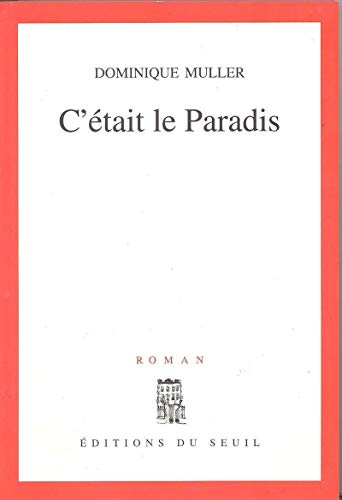 Stock image for C' tait le paradis [Paperback] Muller-wakhevitch, Dominique for sale by LIVREAUTRESORSAS