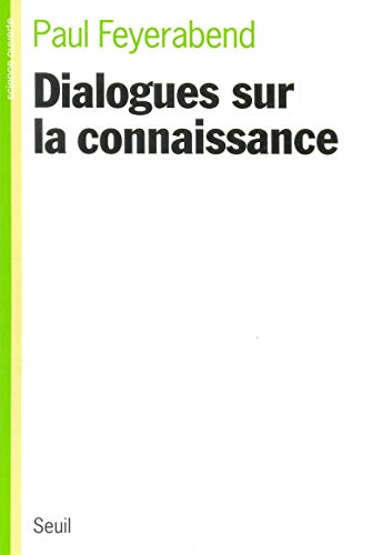 Dialogues sur la connaissance (9782020177634) by Feyerabend, Paul