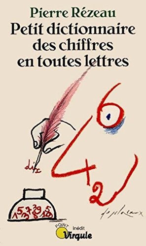 Stock image for Petit dictionnaire des chiffres en toutes lettres for sale by Open Books