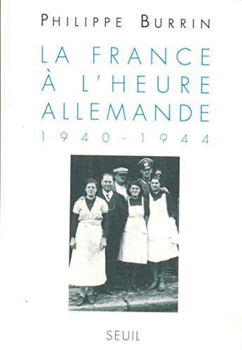 9782020183222: La France  l'heure allemande (1940-1944)
