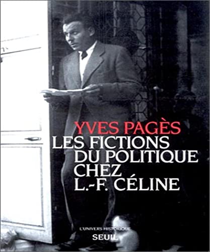 Beispielbild fr Les Fictions Du Politique Chez Louis-Ferdinand Cline zum Verkauf von Anybook.com